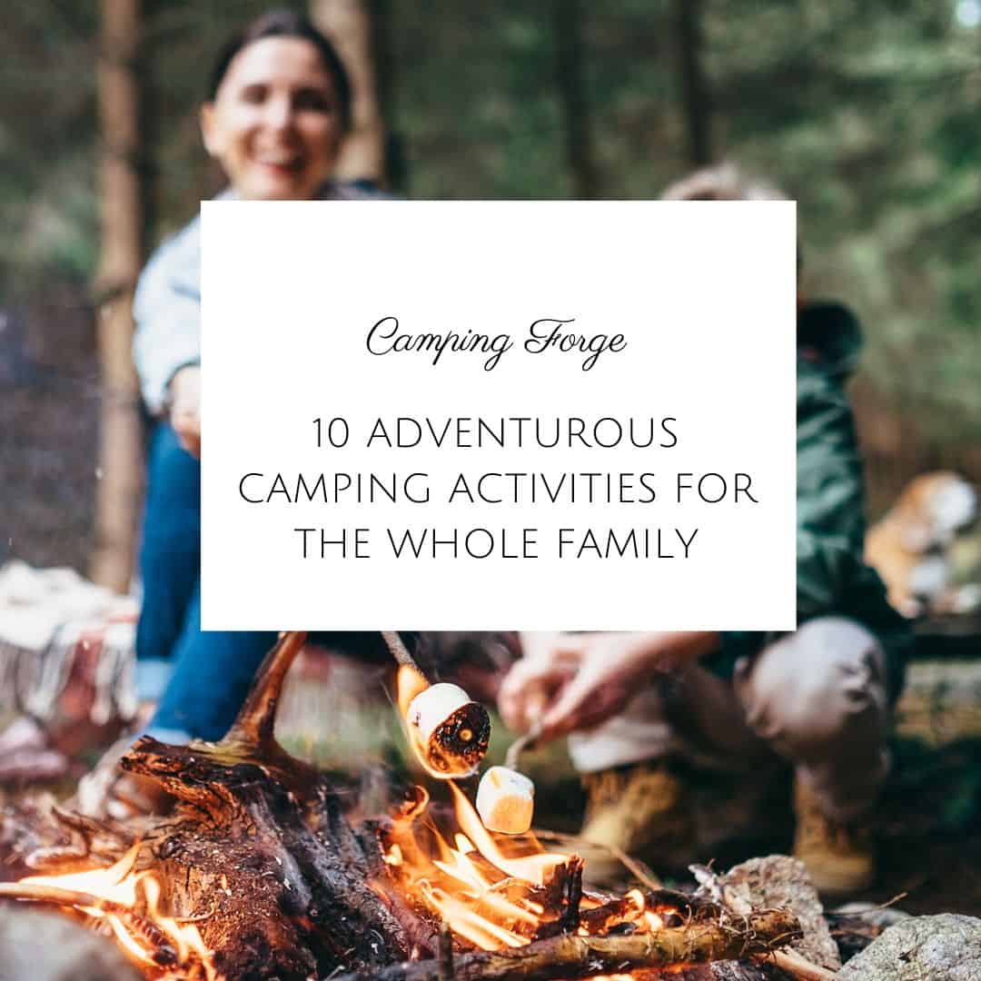 Things To Do When Camping With Family In 2021