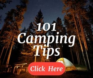 A camping tent with campfire at night with a click here button for 101 camping tips
