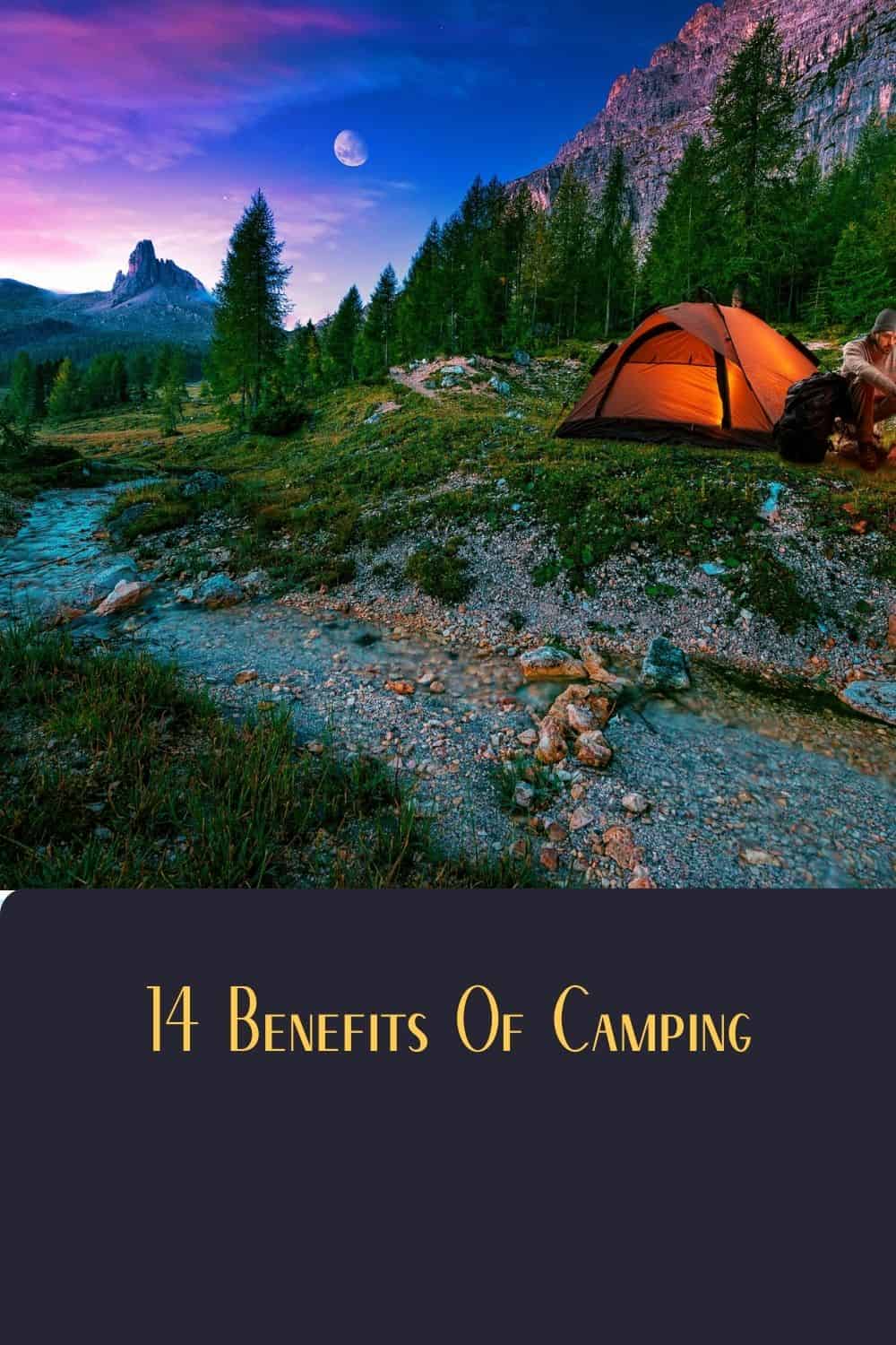 Pinterest image for 14 Benefits Of Camping