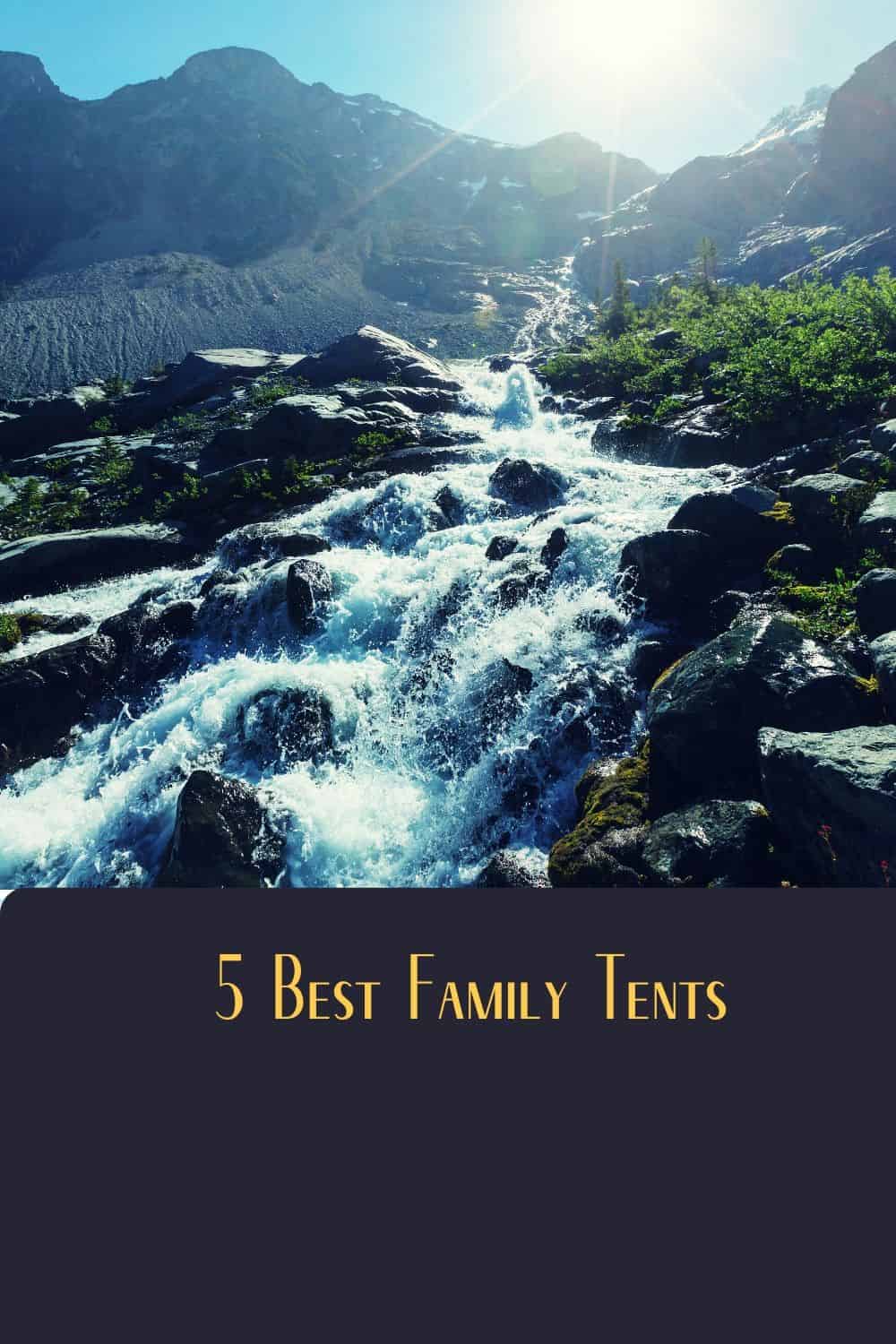Pinterest image for 5 Best Family Tents