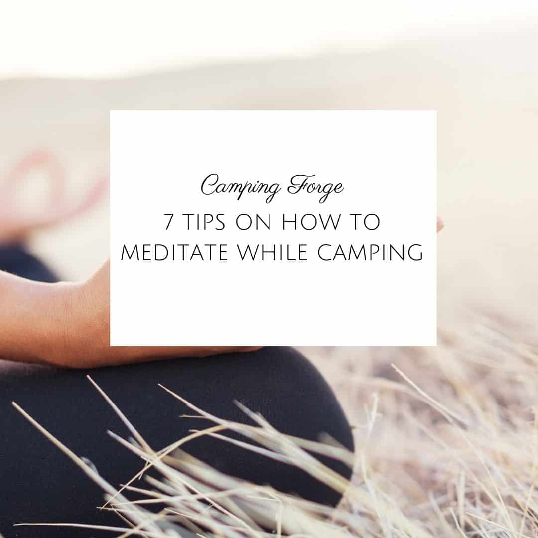 Pinterest image for 7 Tips On How To Meditate While Camping