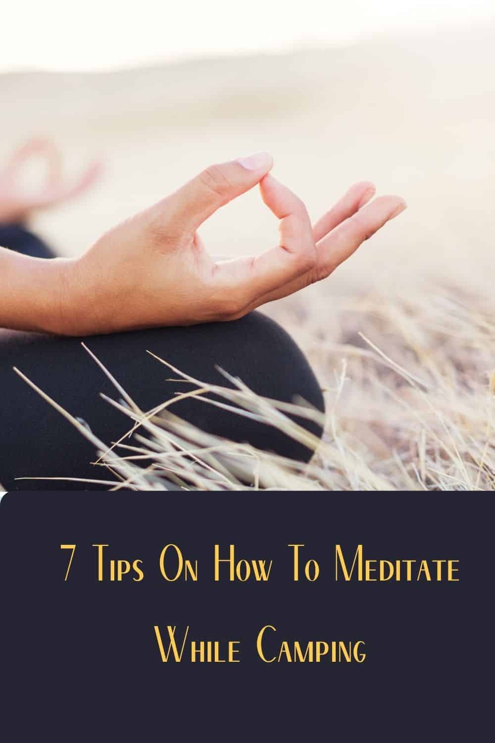 7 Tips On How To Meditate While Camping