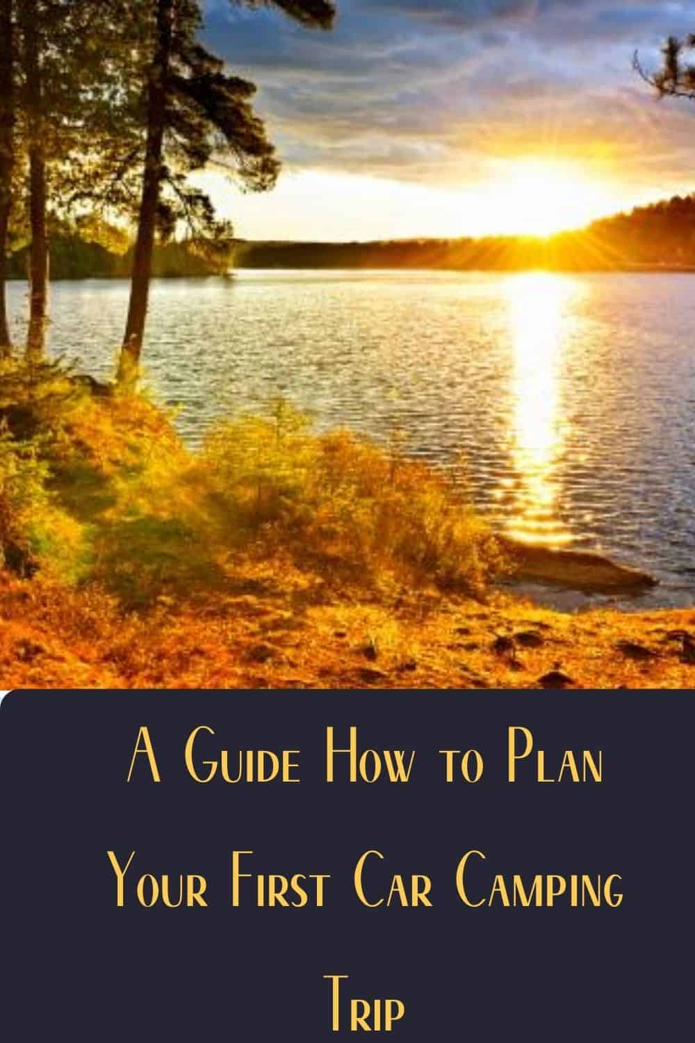 Pinterest image for A Guide How to Plan Your First Car Camping Trip