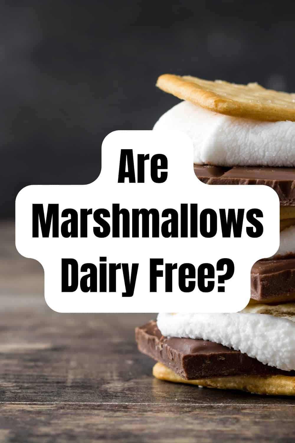 Pinterest image for Are Marshmallows Dairy Free?