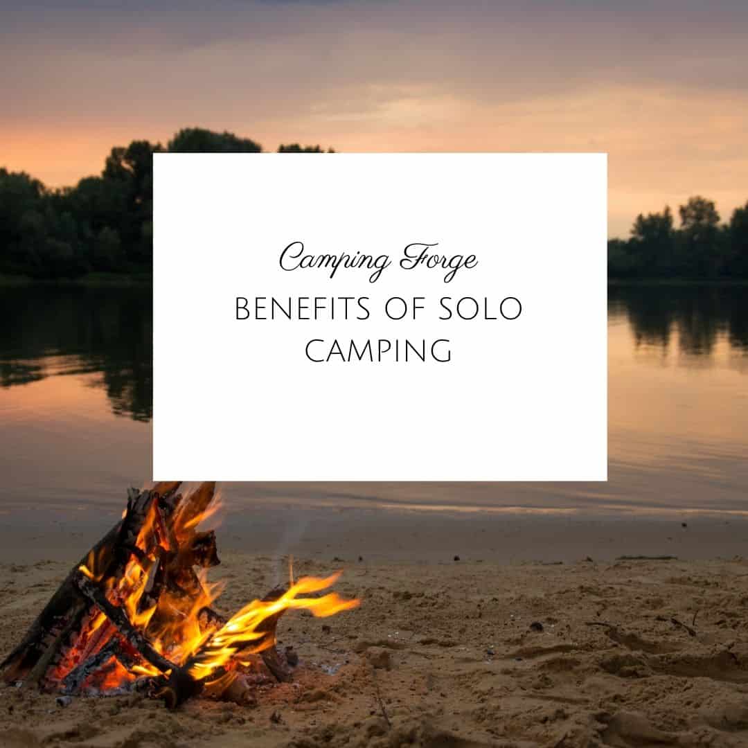 Benefits Of Solo Camping