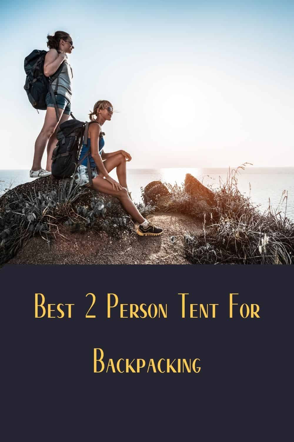 Pinterest image for Best 2 Person Tent For Backpacking
