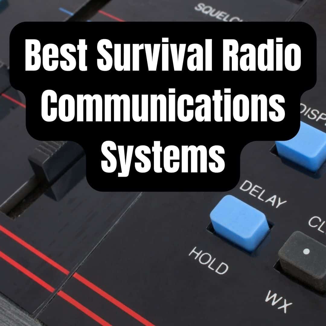Best Survival Radio Communications Systems