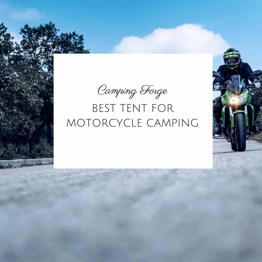 Best Tent For Motorcycle Camping