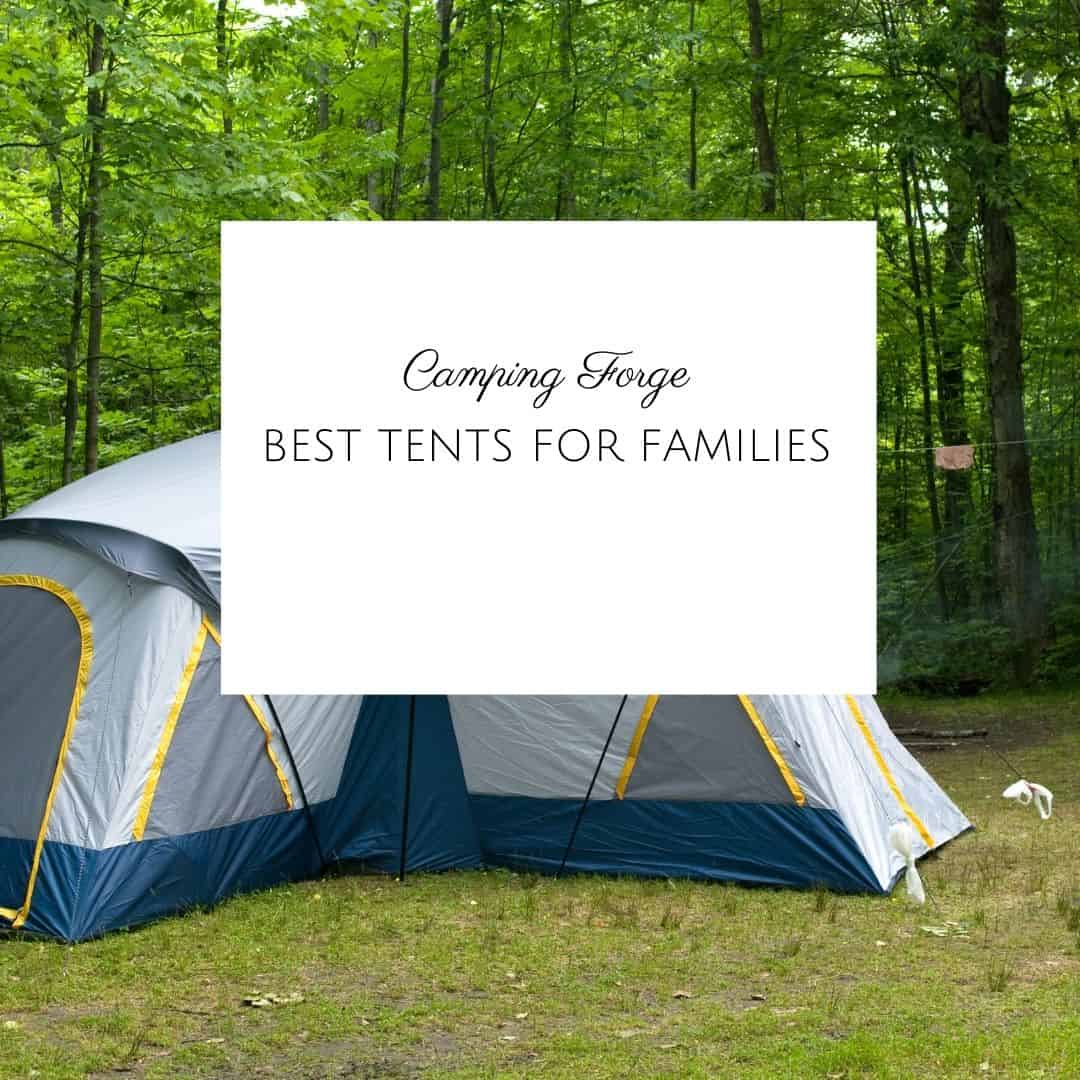 Best Tents For Families