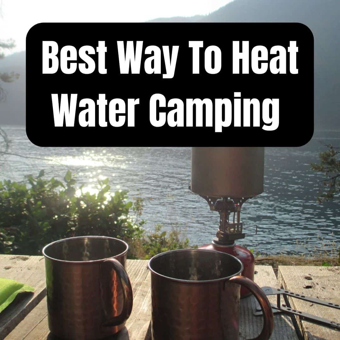 Best Way To Heat Water Camping