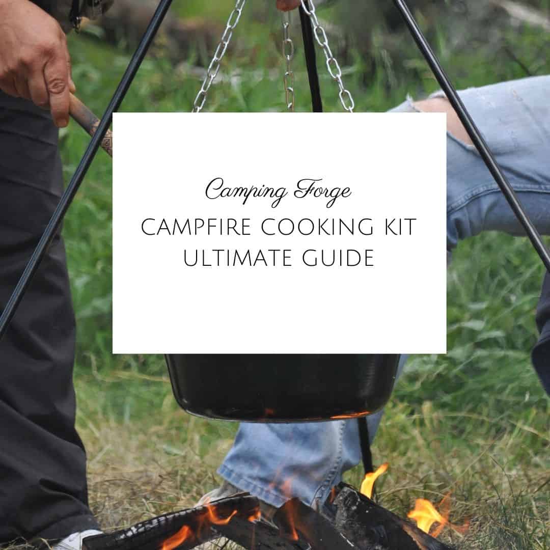 Campfire Cooking Kit Ultimate Guide