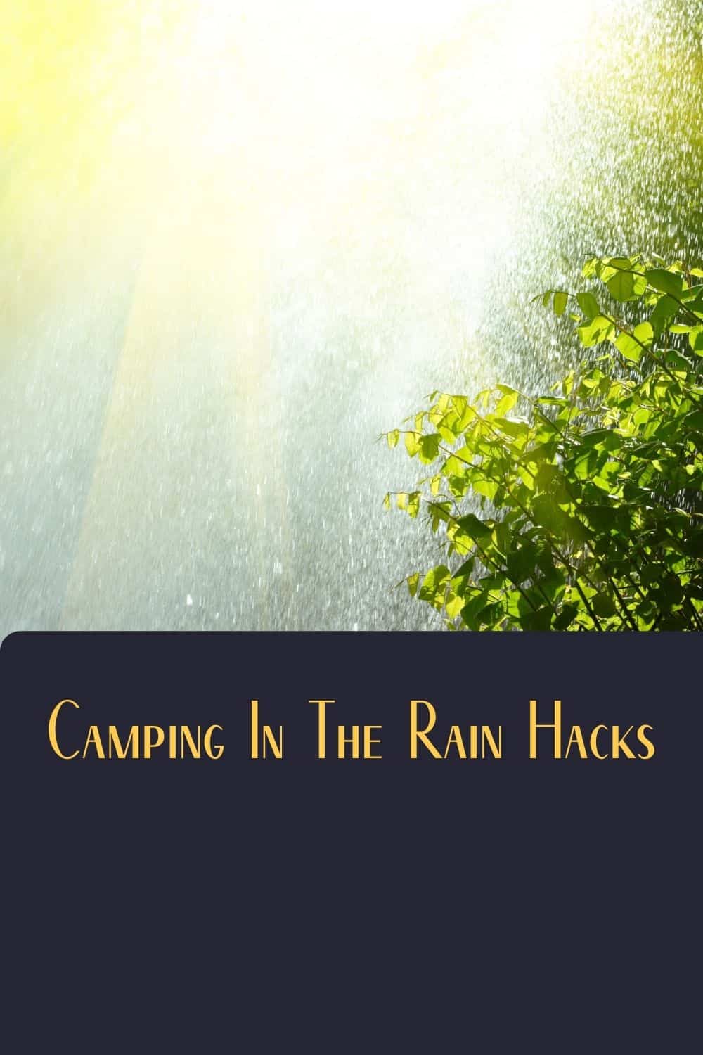 Pinterest image for Camping In The Rain Hacks