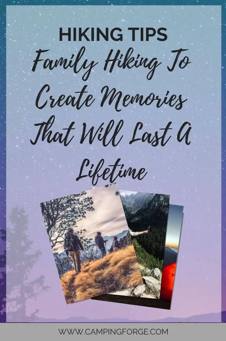 Pinterest image for Family Hiking To Create Memories That Will Last A Lifetime