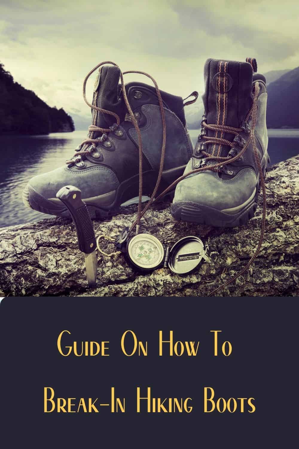 Pinterest image for Guide On How To Break In Hiking Boots