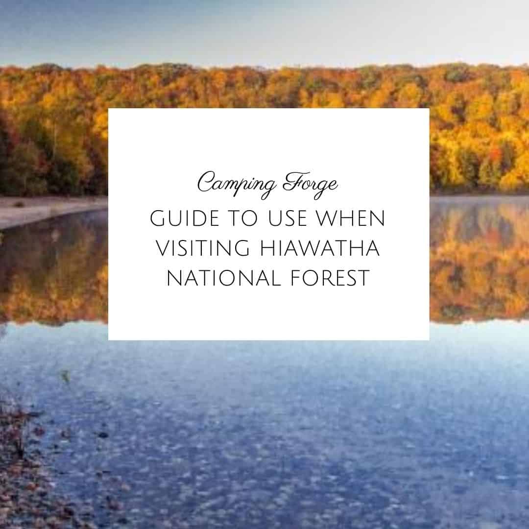 Guide To Use When Visiting Hiawatha National Forest