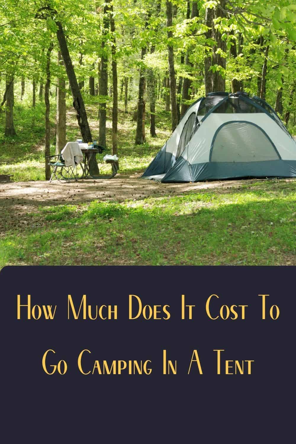 Pinterest image for How Much Does It Cost To Go Camping In A Tent
