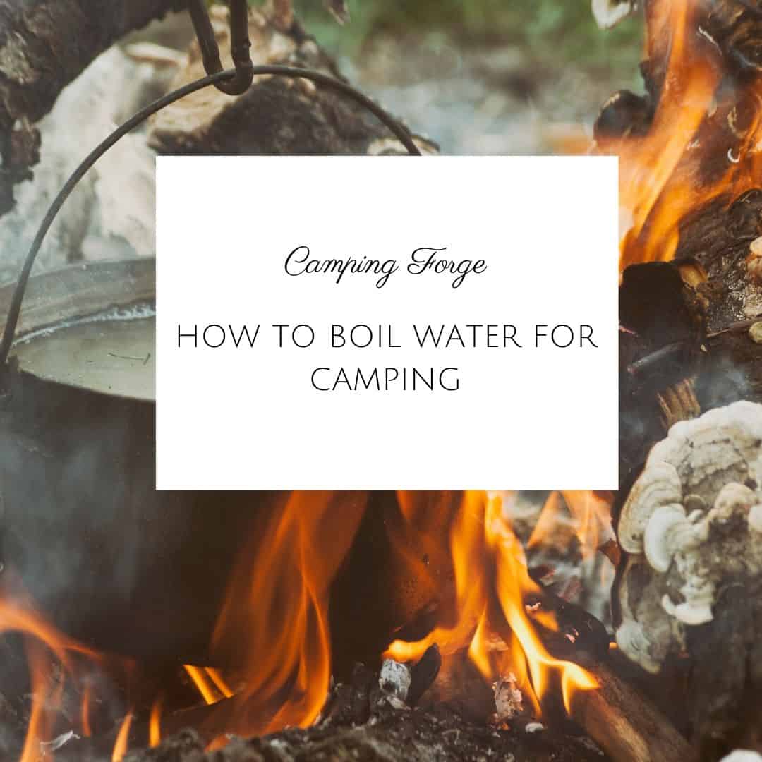 How To Boil Water For Camping