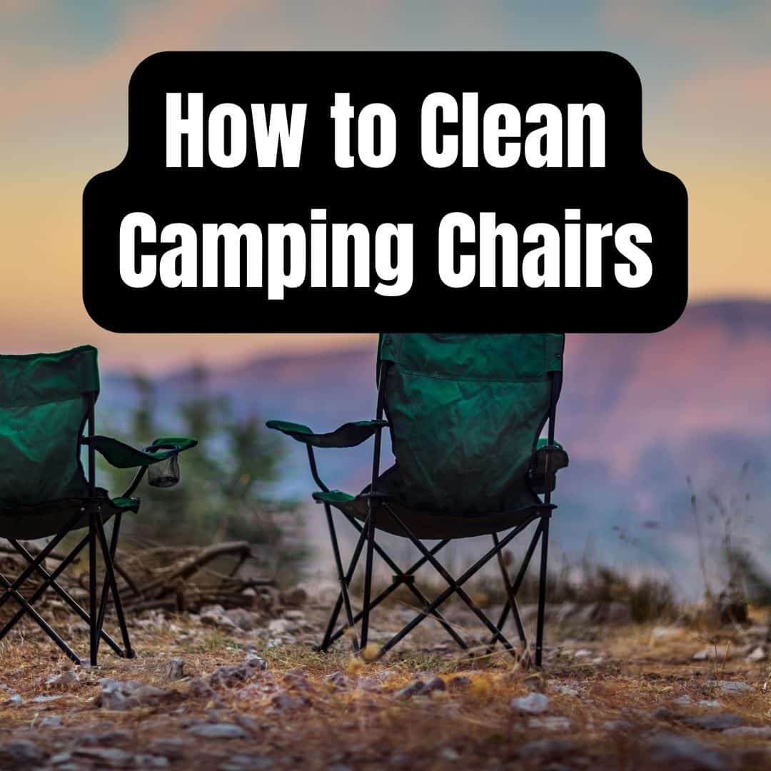How to Clean Camping Chairs | Getting Your Camping Chairs Looking Great