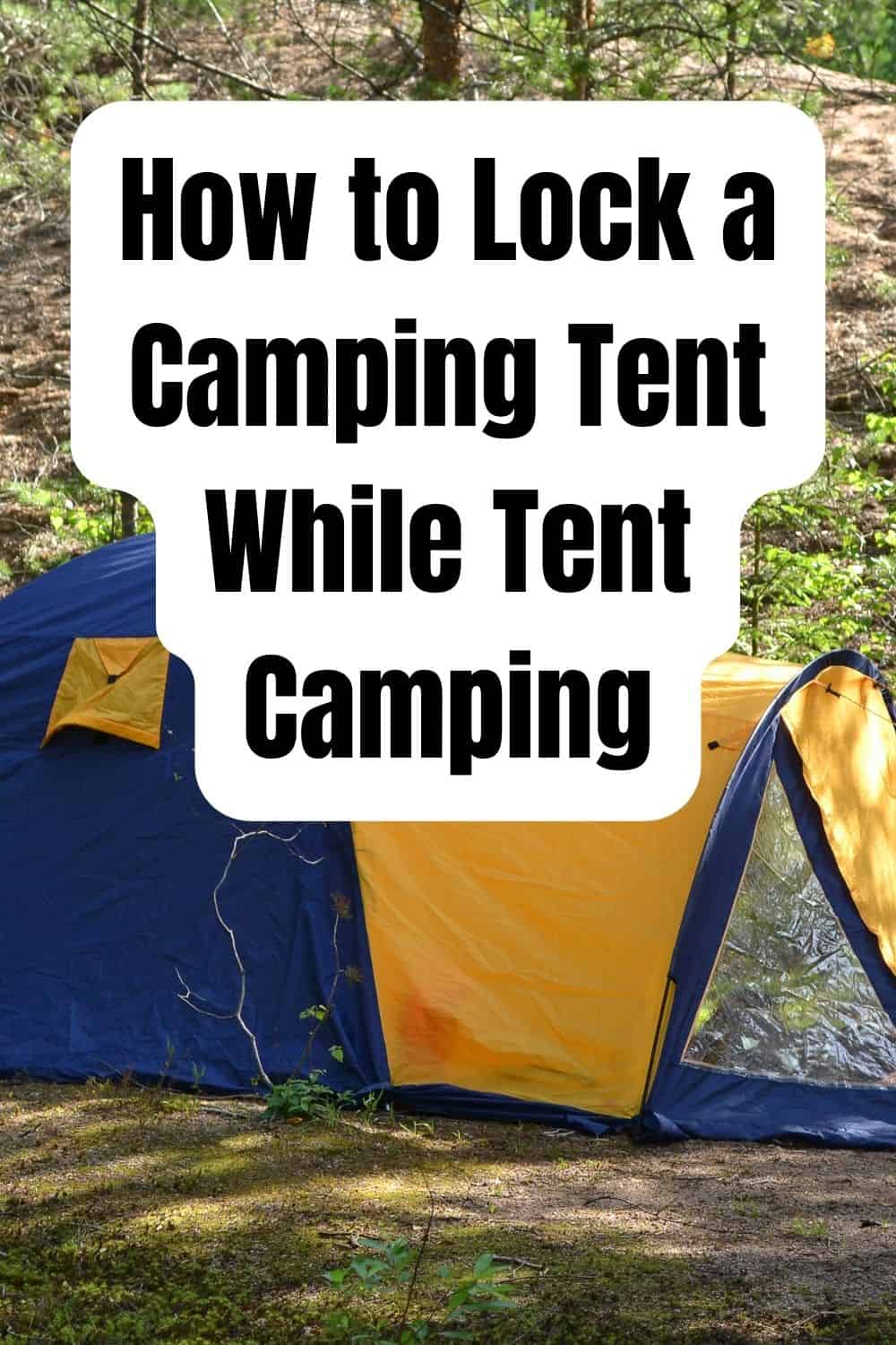 Pinterest image for How to Lock a Camping Tent While Tent Camping