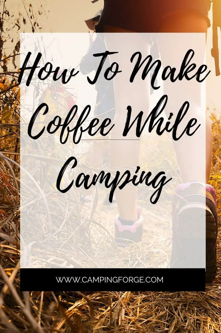Pinterest image for How To Make Coffee While Camping