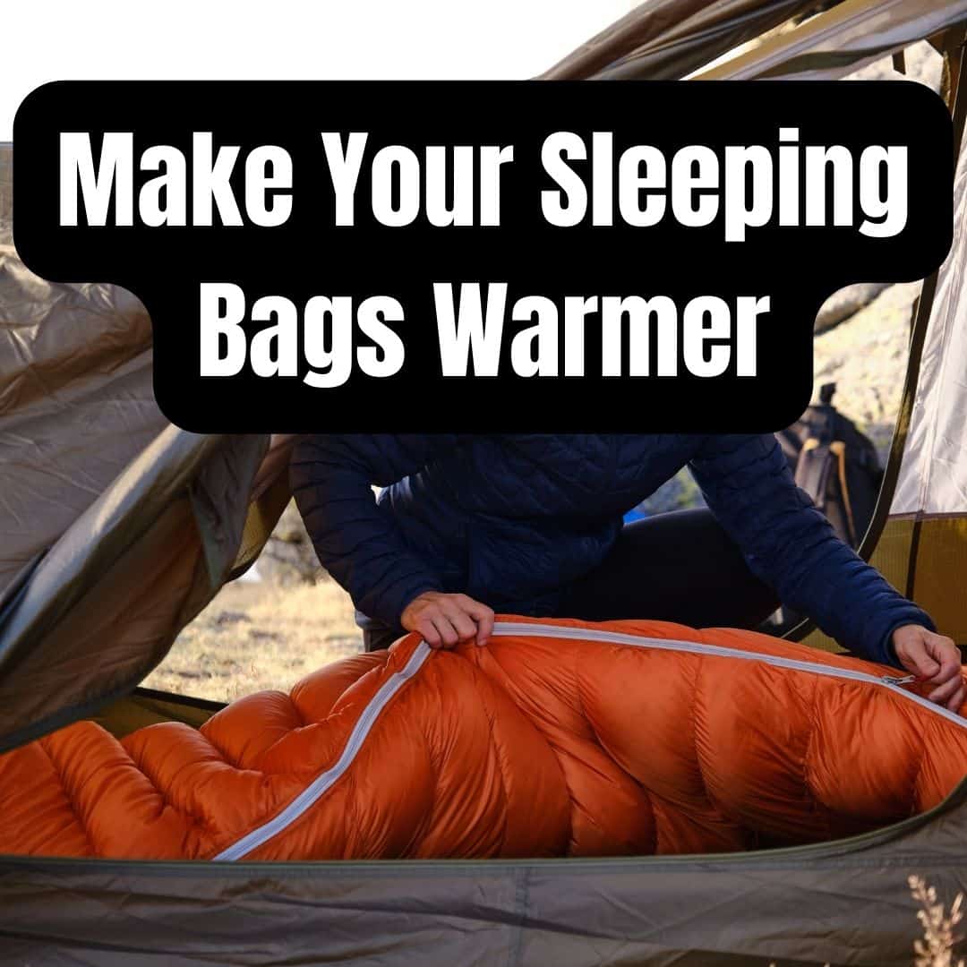 Tips To Make Your Sleeping Bags Warmer