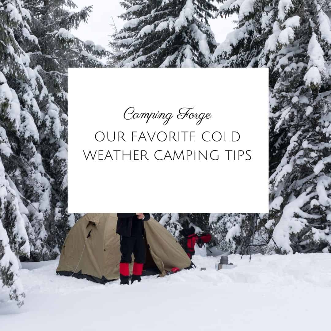 Our Favorite Cold Weather Camping Tips