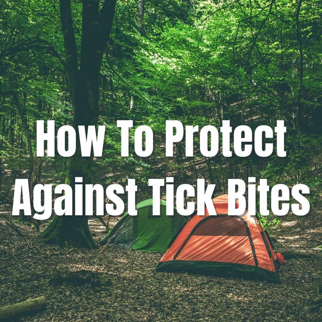 How To Protect Against Tick Bites Camping Tips From Camping