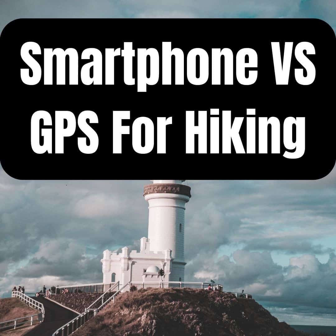 Smartphone VS GPS For Hiking