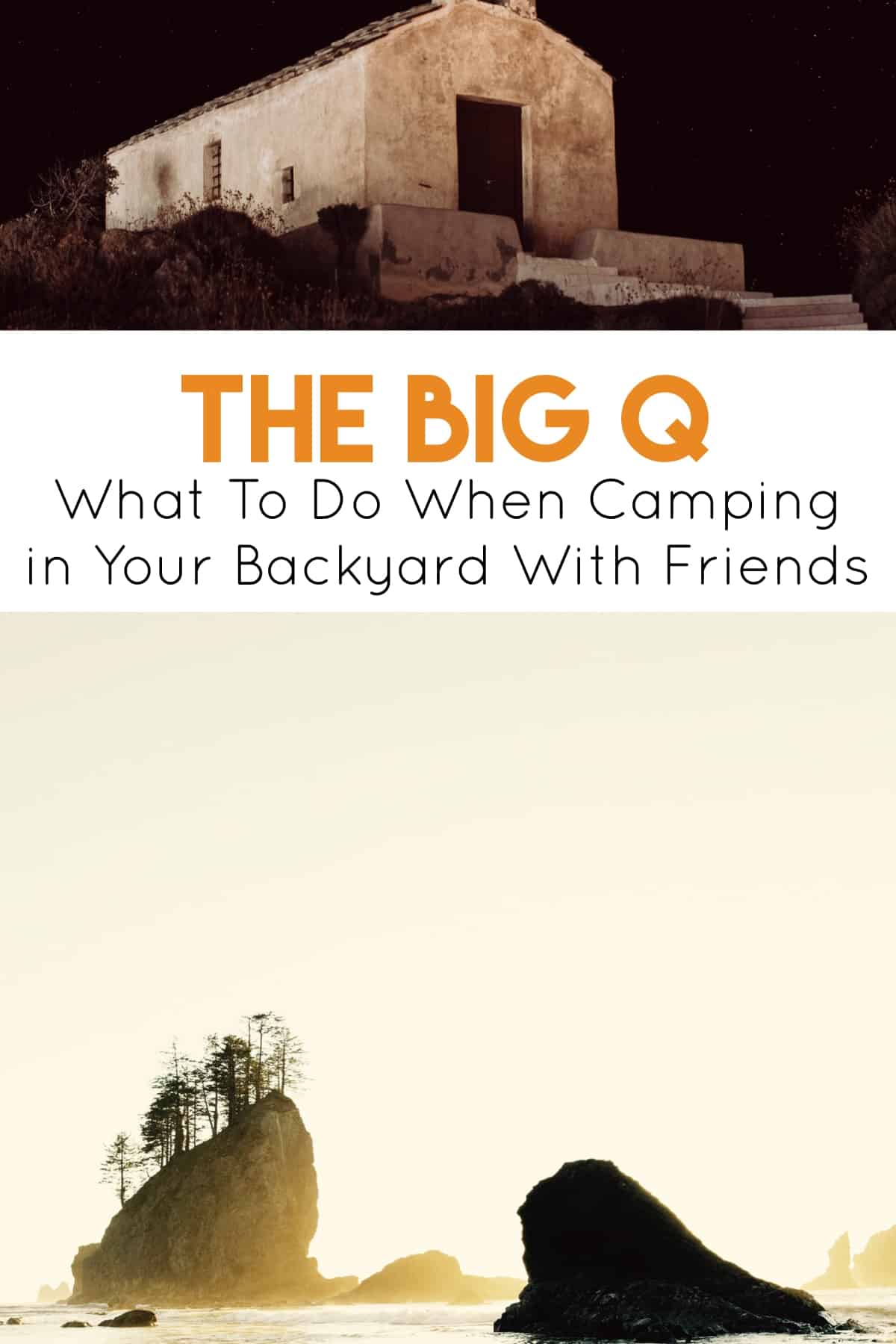Pinterest image for The Big Q - What To Do When Camping in Your Backyard With Friends