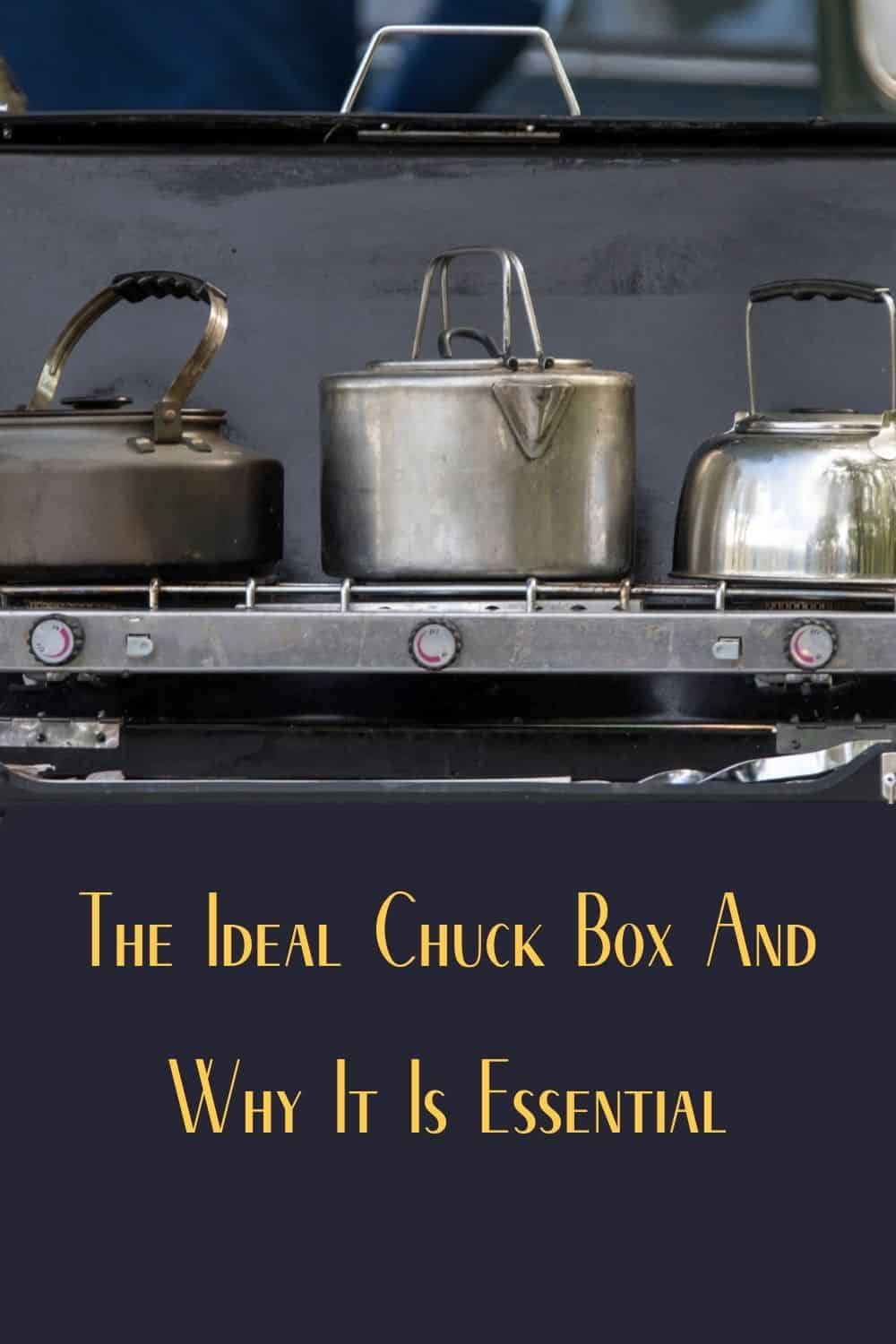 Pinterest image for The Ideal Chuck Box And Why It Is Essential