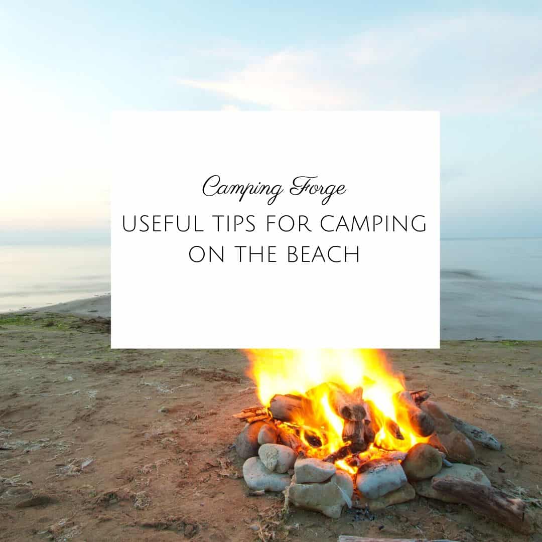 Useful Tips For Camping On The Beach