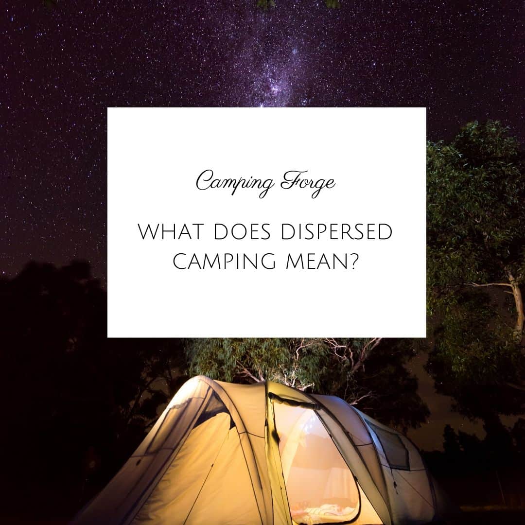 What Does Dispersed Camping Mean?