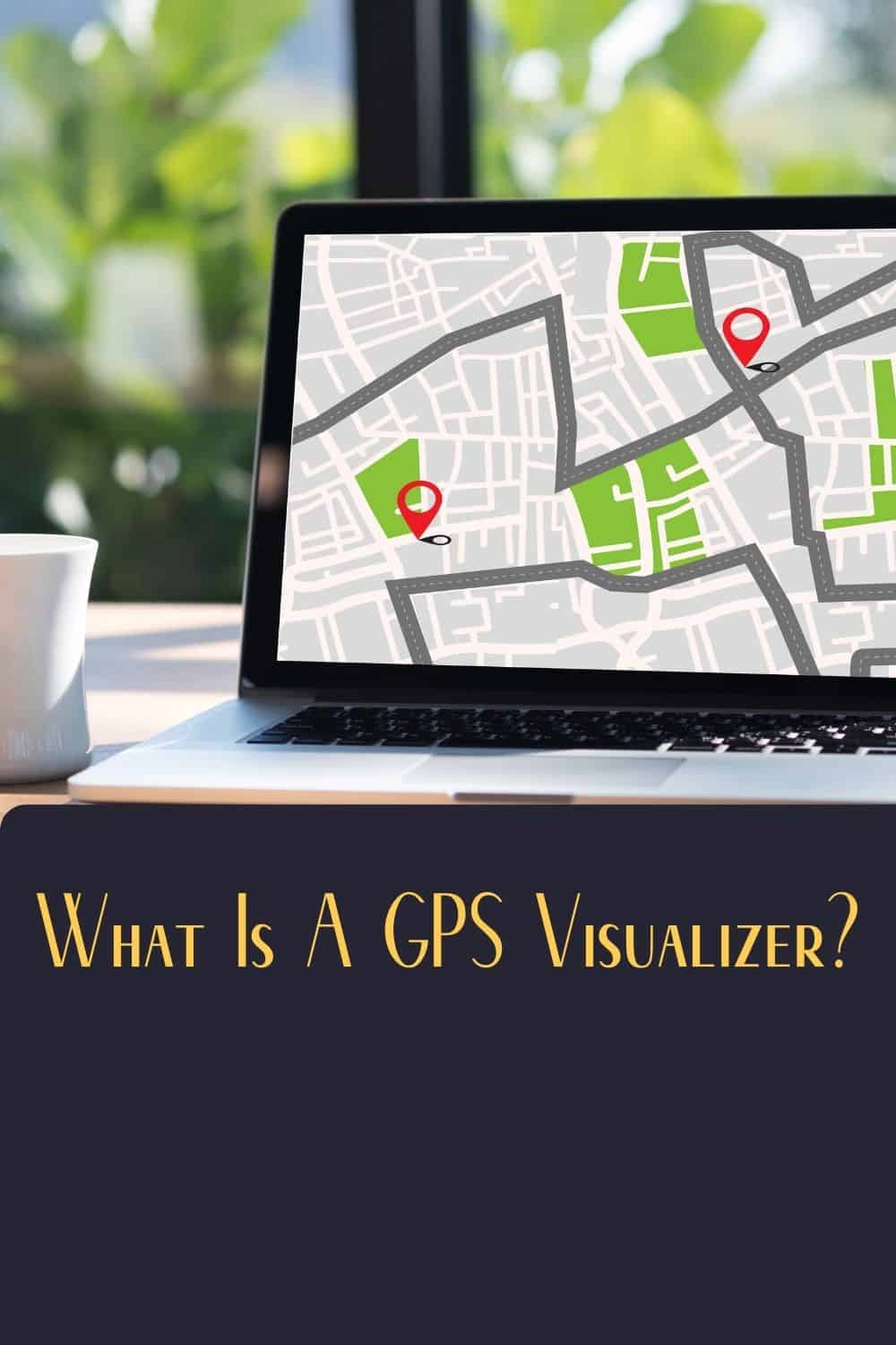 Pinterest image for What Is A GPS Visualizer?
