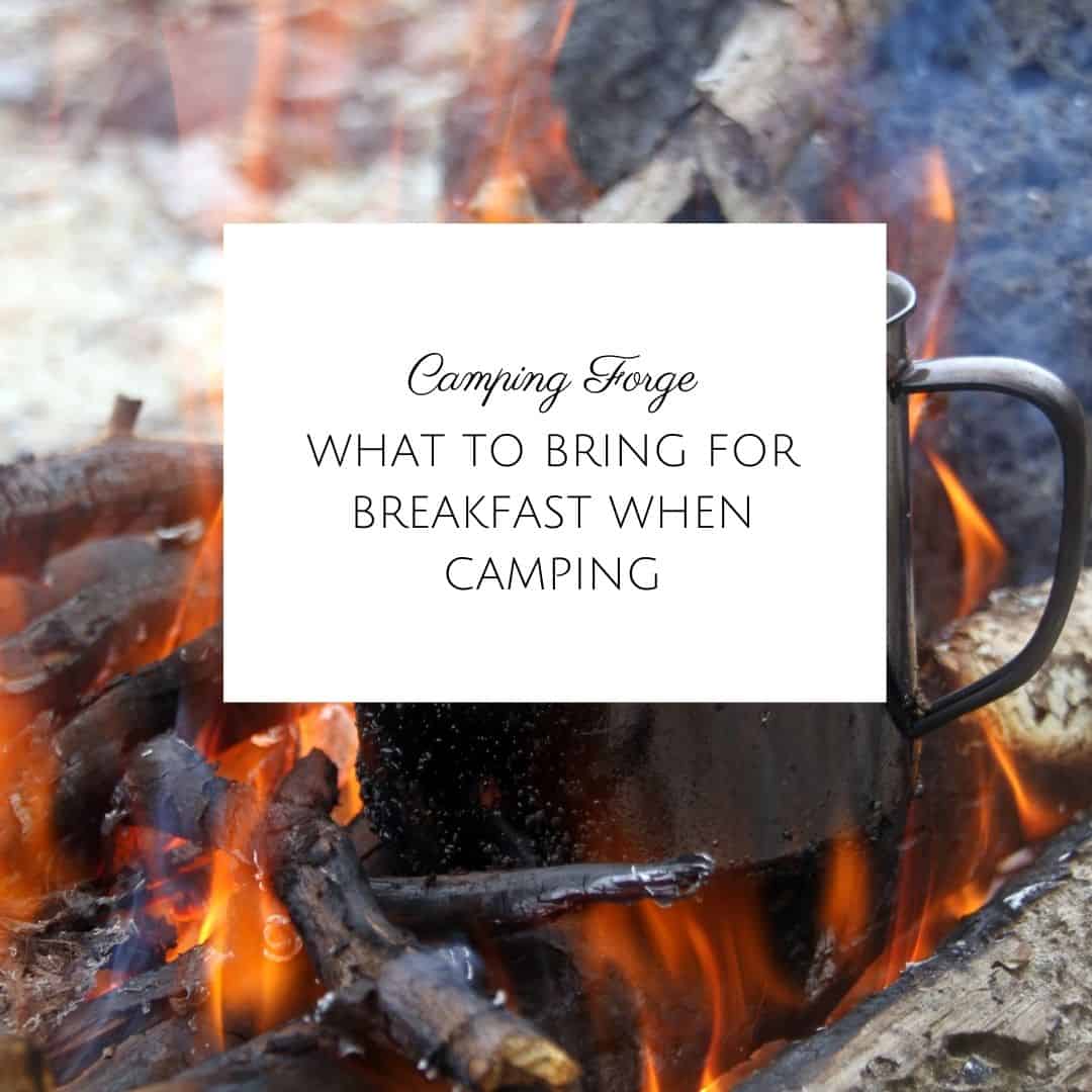 What To Bring For Breakfast When Camping