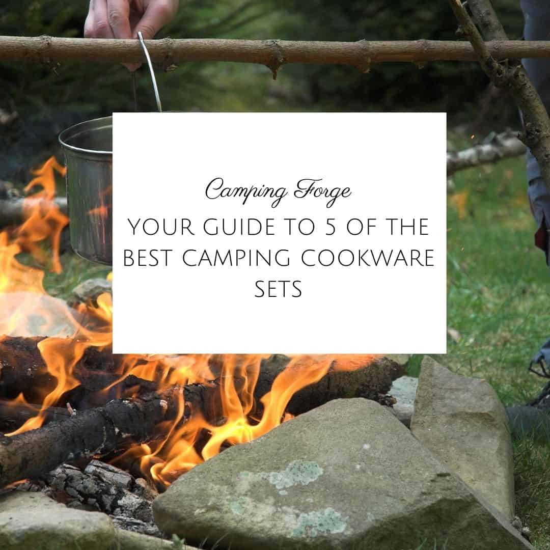 Your Guide To 5 Of The Best Camping Cookware Sets